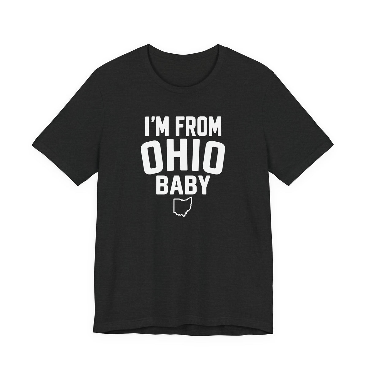 Adult Unisex I'm From Ohio Baby Graphic Short Sleeve Bella + Canvas Soft Tee