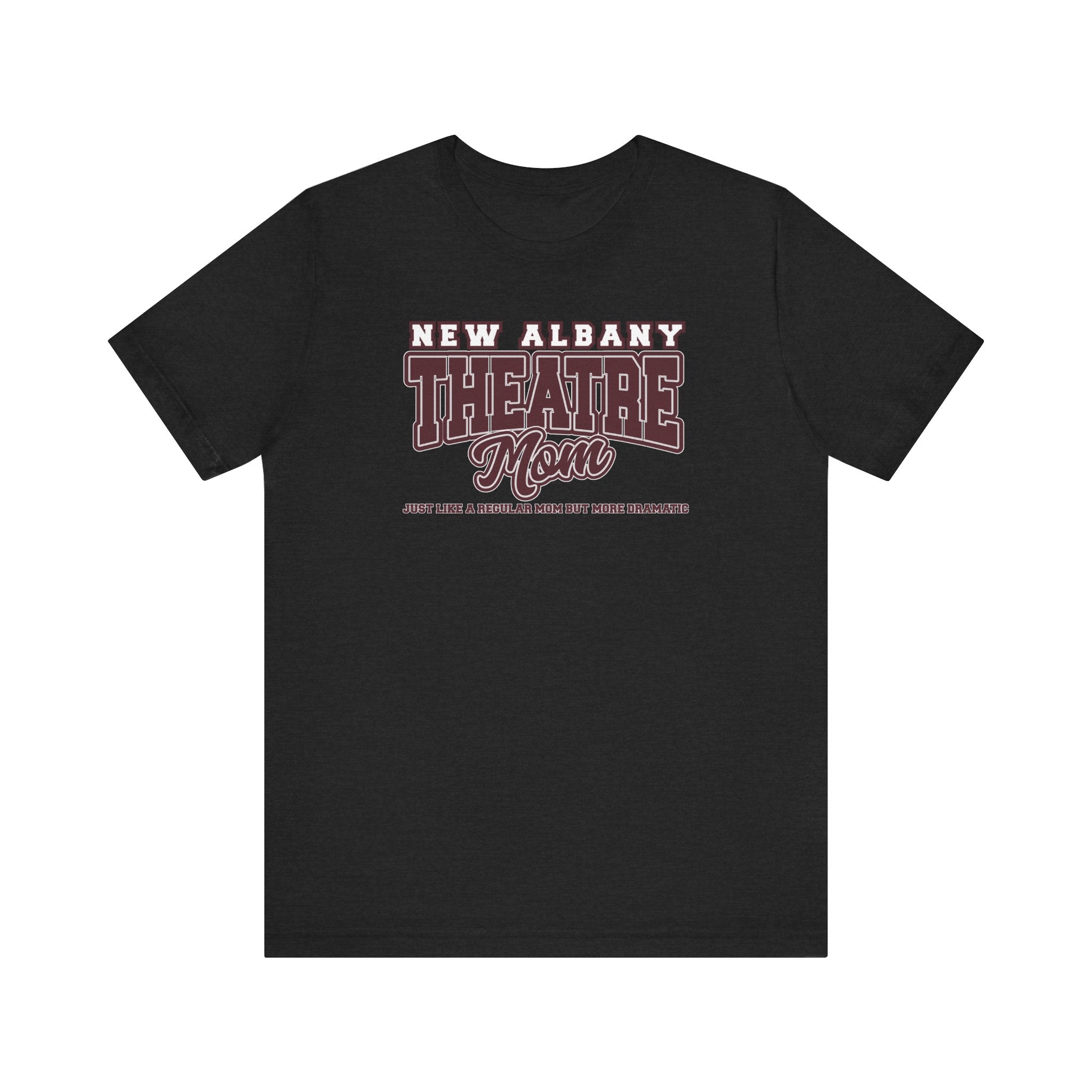 Adult Unisex New Albany Theatre Dramatic Mom Graphic Short Sleeve Soft Tee