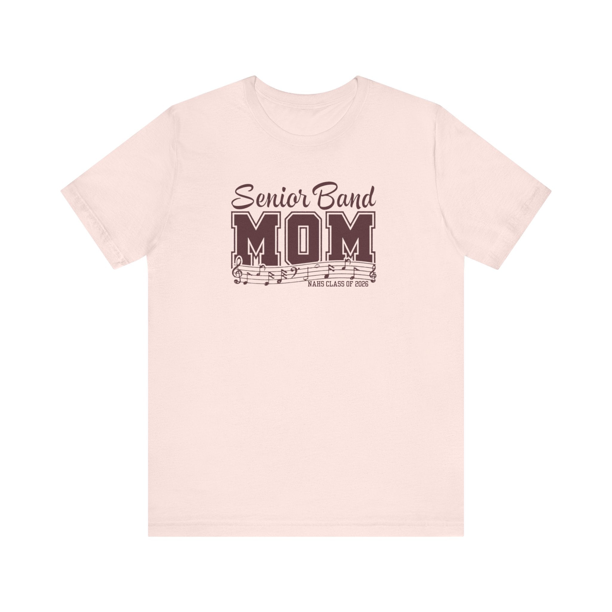 Adult Unisex Senior Band Mom NAHS Class of 2026 Graphic Short Sleeve Soft Tee