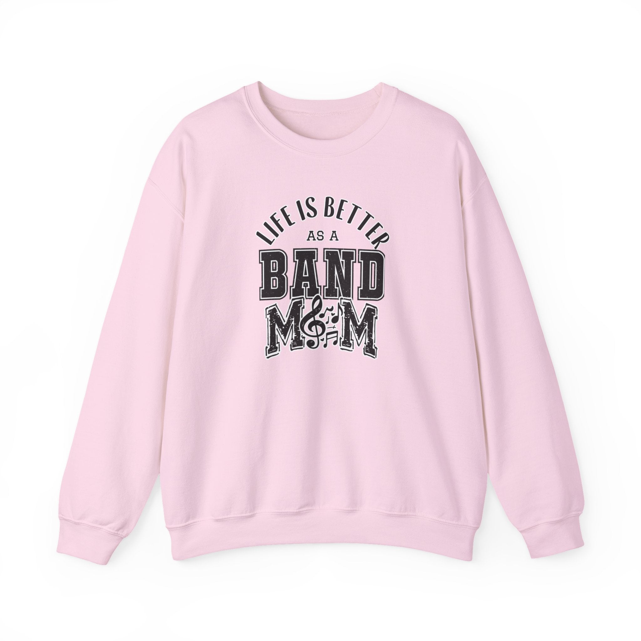 Adult Unisex Life is Better As A Band Mom Graphic Sweatshirt