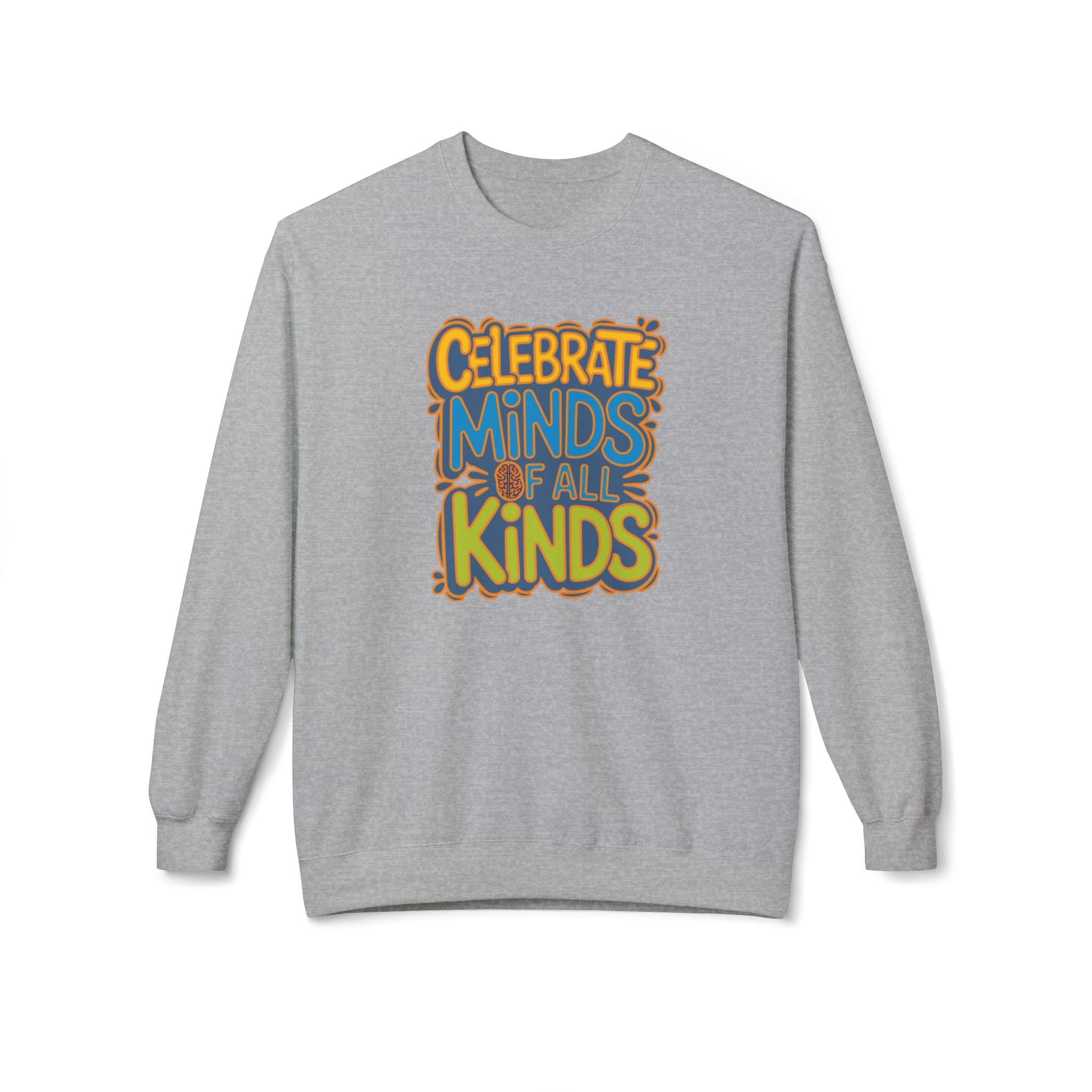 Adult Unisex Celebrate Minds Bubble Font Graphic Soft Style Sweatshirt