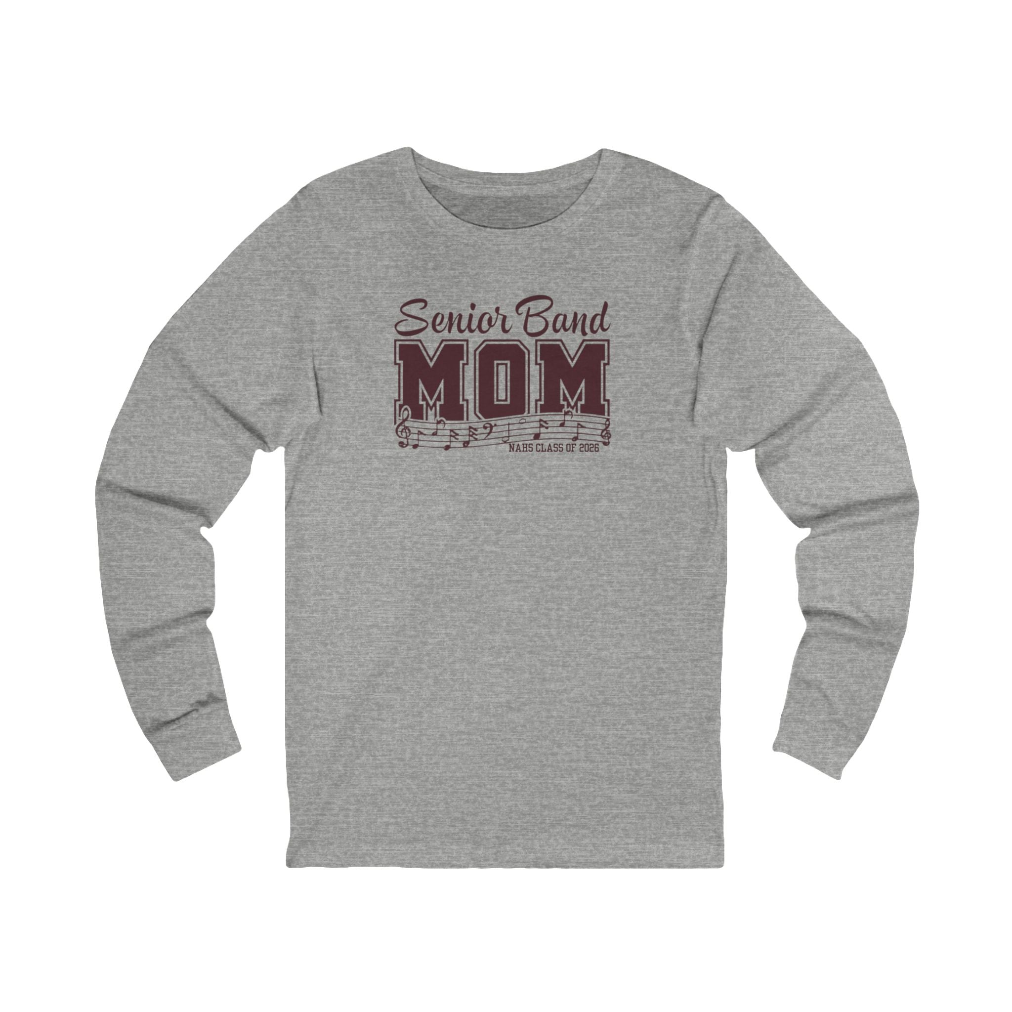 Adult Unisex Senior Band Mom NAHS Class of 2026 Long Sleeve Soft Tee