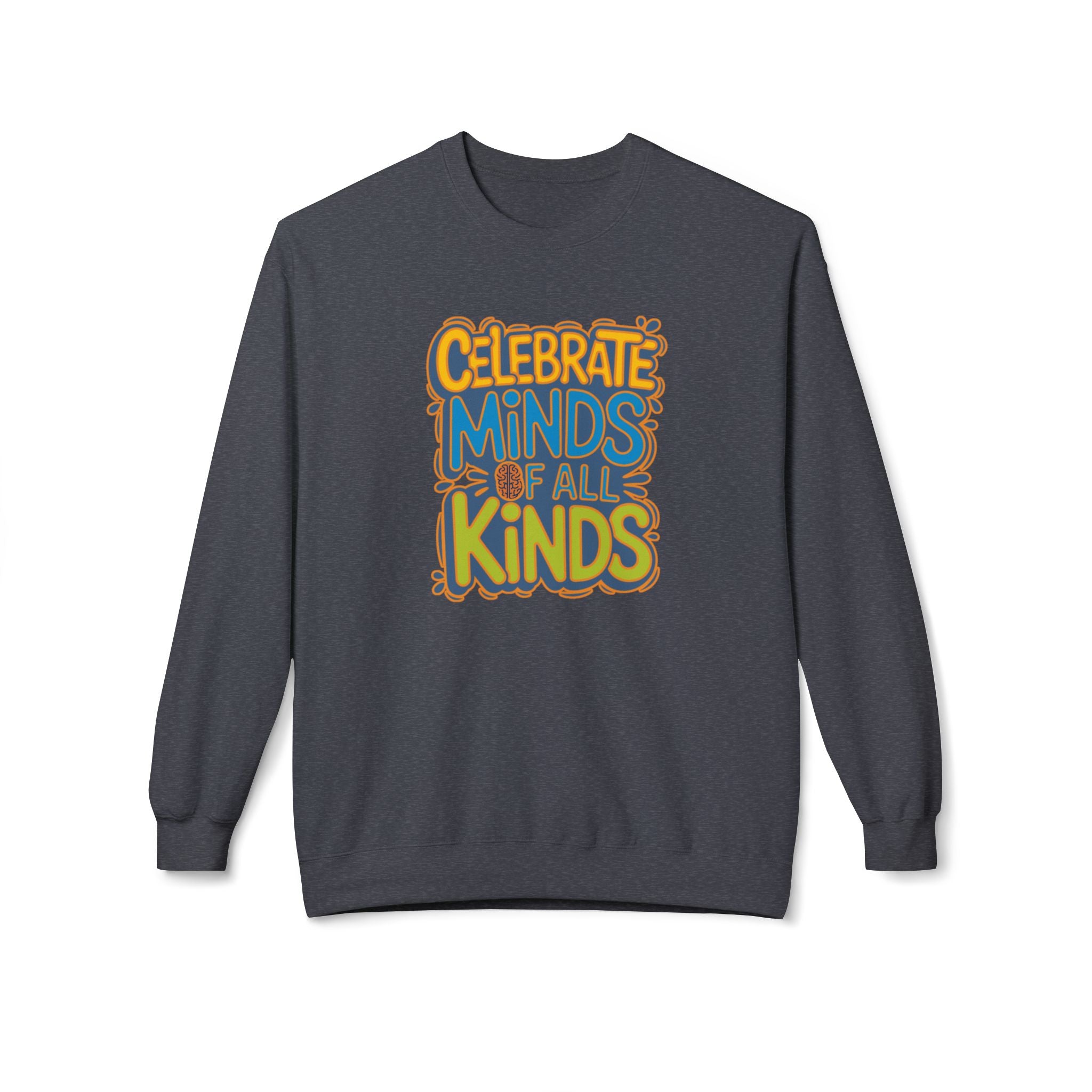 Adult Unisex Celebrate Minds Bubble Font Graphic Soft Style Sweatshirt