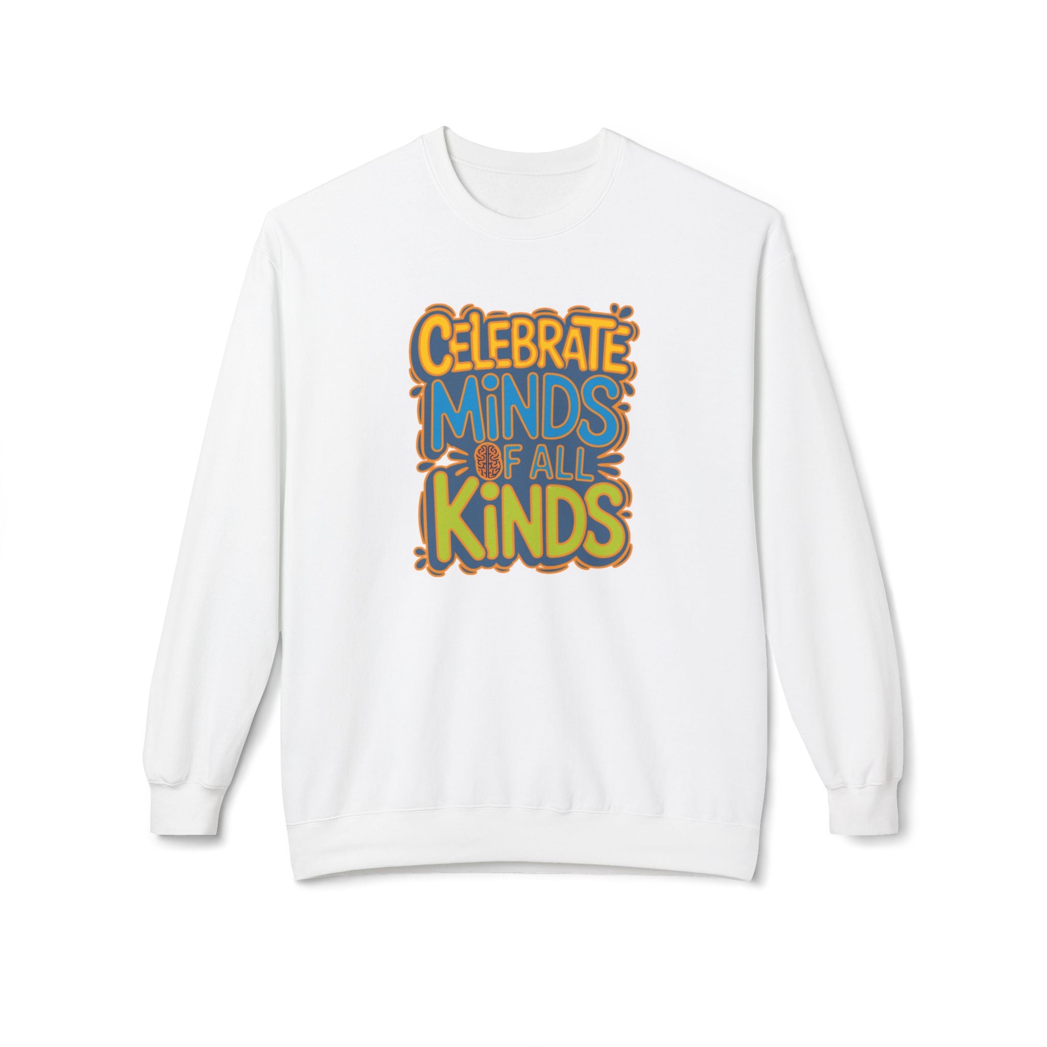 Adult Unisex Celebrate Minds Bubble Font Graphic Soft Style Sweatshirt