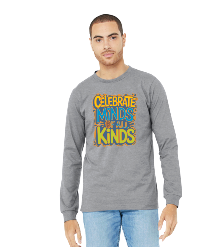 Adult Unisex Celebrate Minds Bubble Font Graphic Long Sleeve Soft Tee