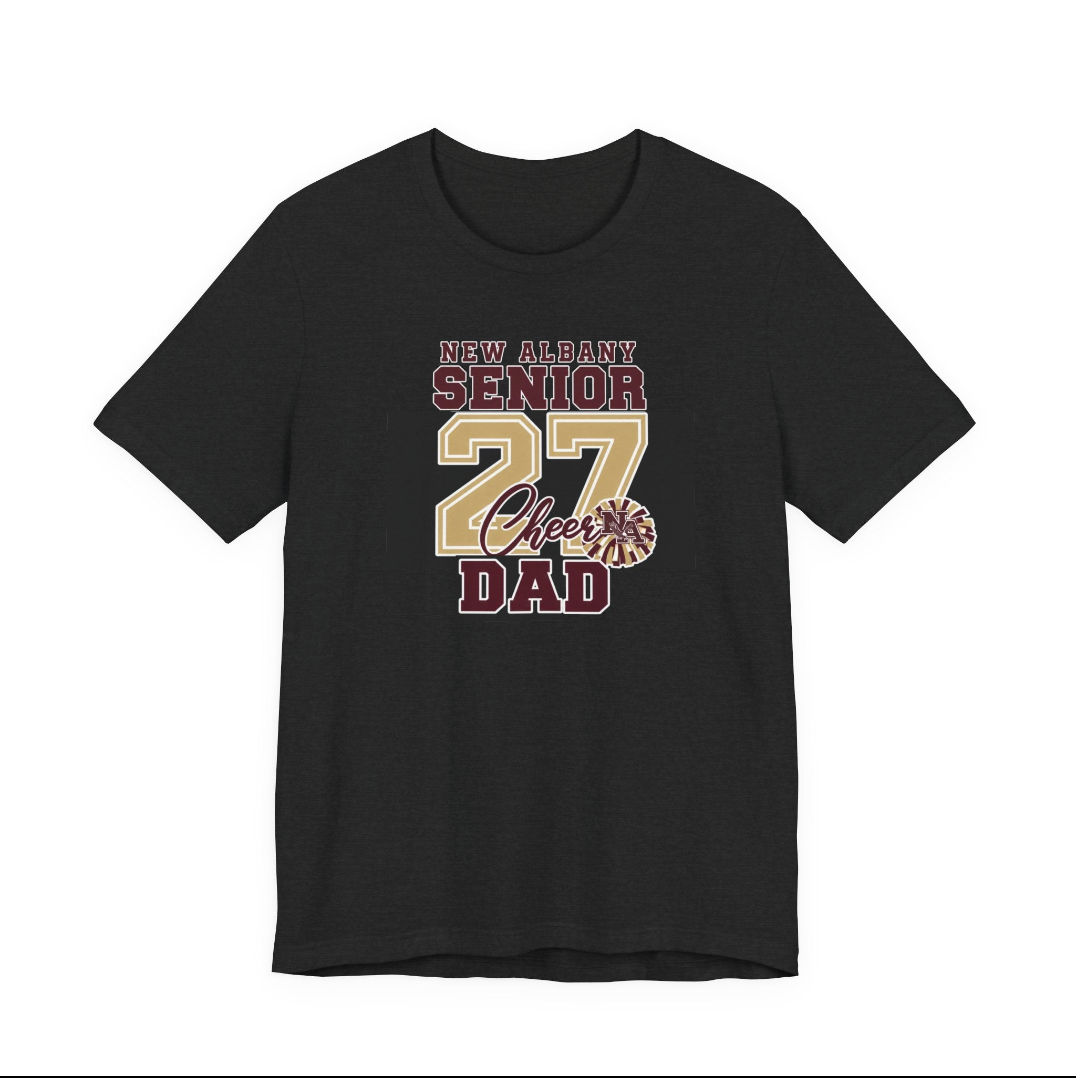Adult Unisex New Albany 2027 Senior Cheer Dad Graphic Short Sleeve Bella + Canvas Soft Tee - CUSTOMIZED BACK