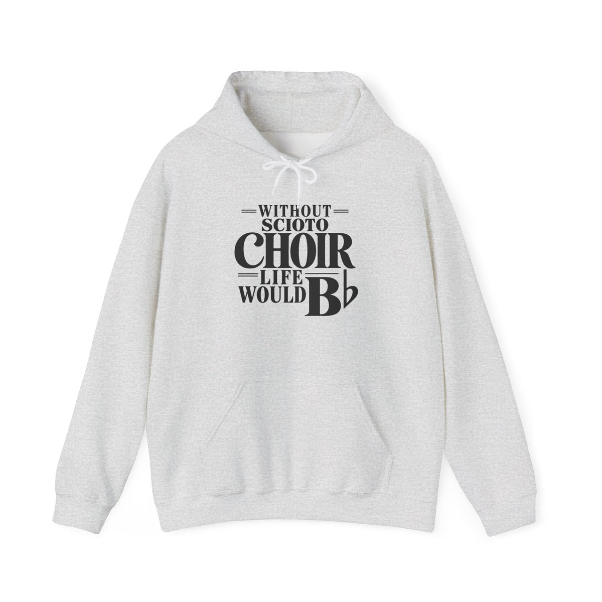 Adult Unisex Dublin Scioto Choirs Life would B-Flat Graphic Hoodie