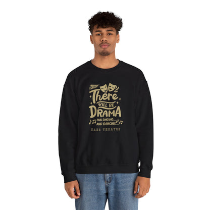 Adult Unisex There Will Be Drama Graphic Sweatshirt
