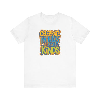 Adult Unisex Celebrate Minds Bubble Font Graphic Short Sleeve Soft Tee - Bridgeway Academy