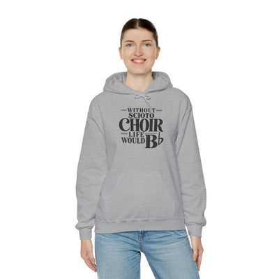 Adult Unisex Dublin Scioto Choirs Life would B-Flat Graphic Hoodie