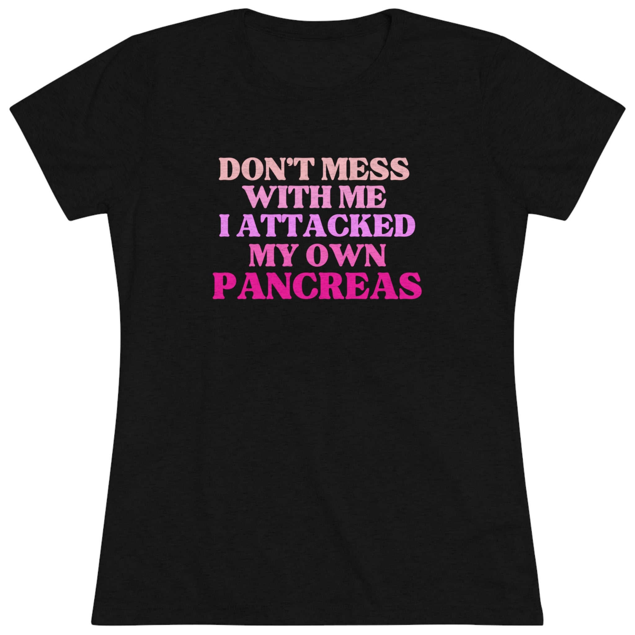 Women's Super Soft Don't Mess With Me T1D Pink Short Sleeve Graphic Tee