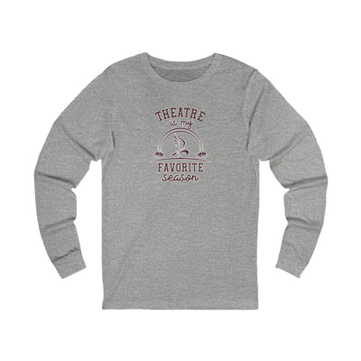 Adult Unisex Theatre Is My Favorite Season Graphic Long Sleeve Soft Tee