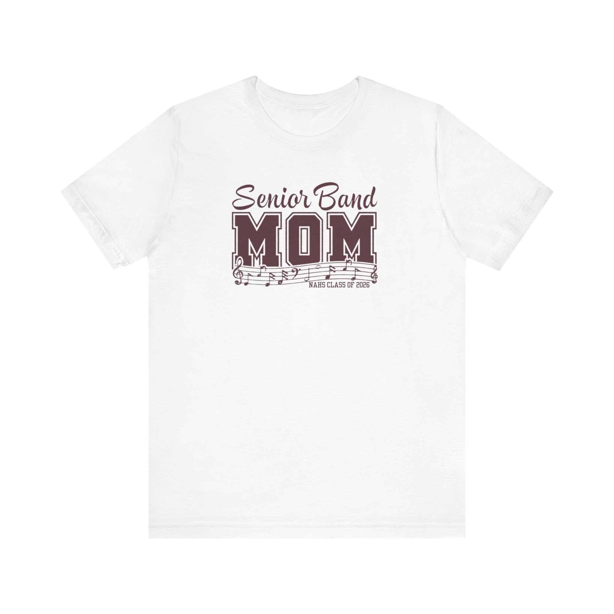 Adult Unisex Senior Band Mom NAHS Class of 2026 Graphic Short Sleeve Soft Tee