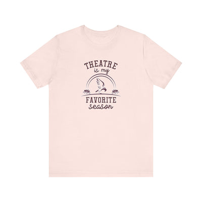 Adult Unisex Theatre Is My Favorite Season Graphic Short Sleeve Soft Tee