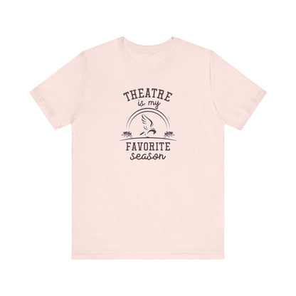 Adult Unisex Theatre Is My Favorite Season Graphic Short Sleeve Soft Tee
