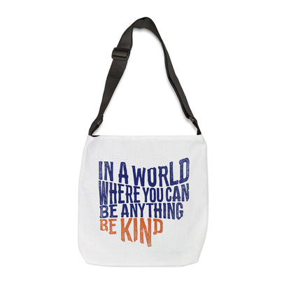 "Be Kind" Bridgeway Graphic Adjustable Tote Bag