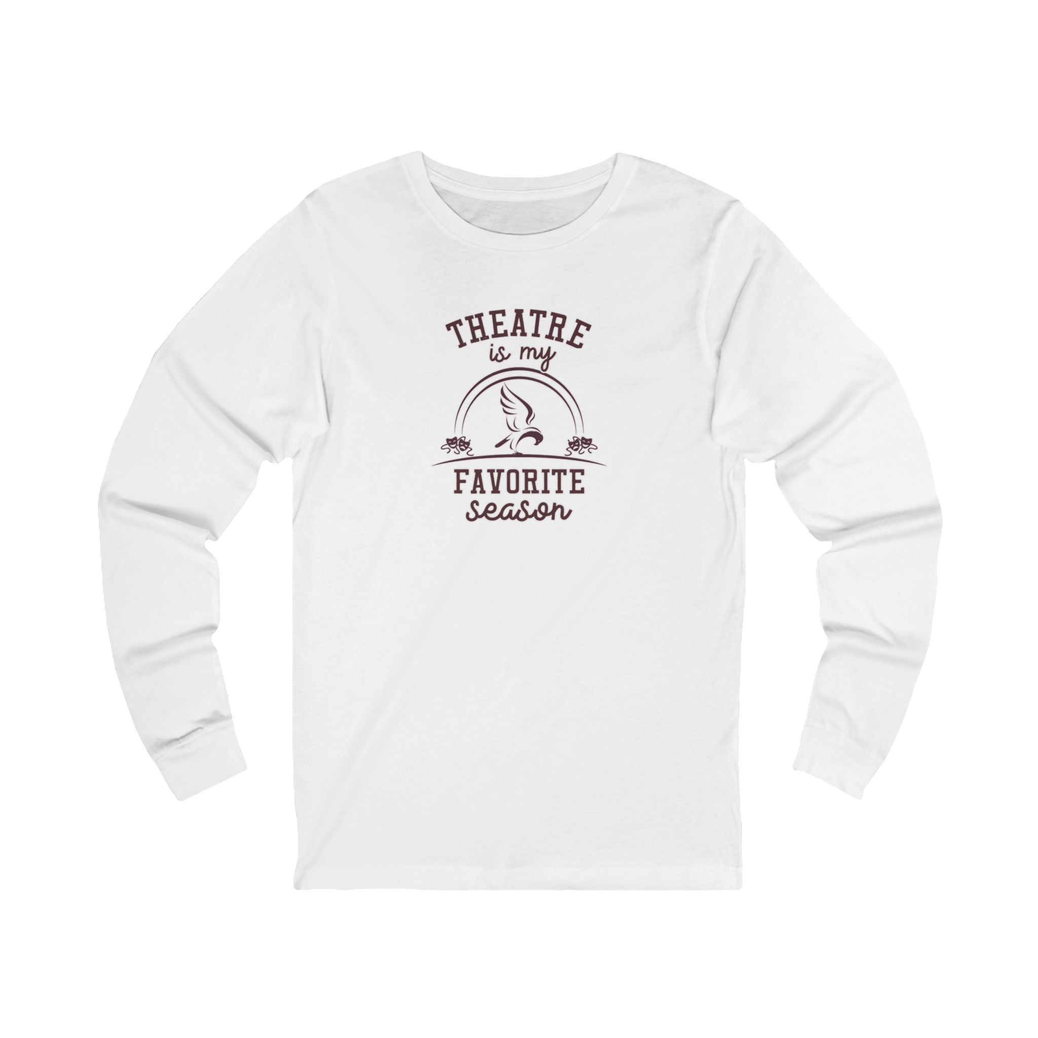 Adult Unisex Theatre Is My Favorite Season Graphic Long Sleeve Soft Tee