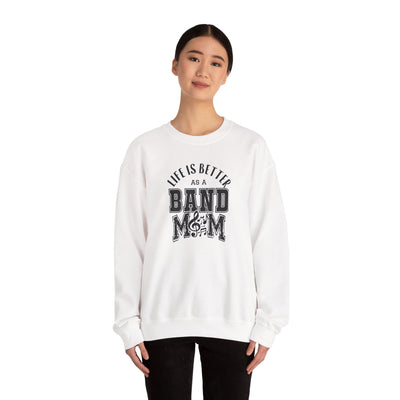 Adult Unisex Life is Better As A Band Mom Graphic Sweatshirt