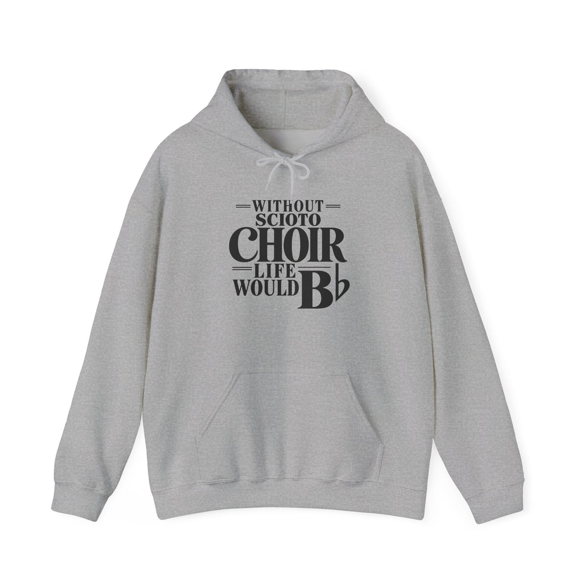 Adult Unisex Dublin Scioto Choirs Life would B-Flat Graphic Hoodie