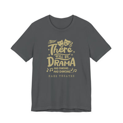 Adult Unisex There Will Be Drama Graphic Short Sleeve Soft Tee
