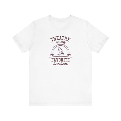 Adult Unisex Theatre Is My Favorite Season Graphic Short Sleeve Soft Tee