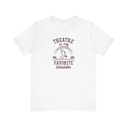 Adult Unisex Theatre Is My Favorite Season Graphic Short Sleeve Soft Tee