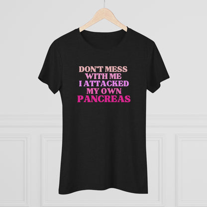 Women's Super Soft Don't Mess With Me T1D Pink Short Sleeve Graphic Tee