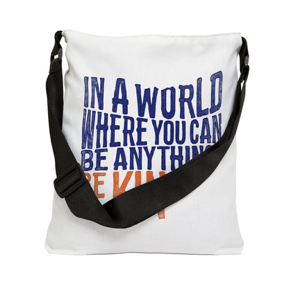 "Be Kind" Bridgeway Graphic Adjustable Tote Bag