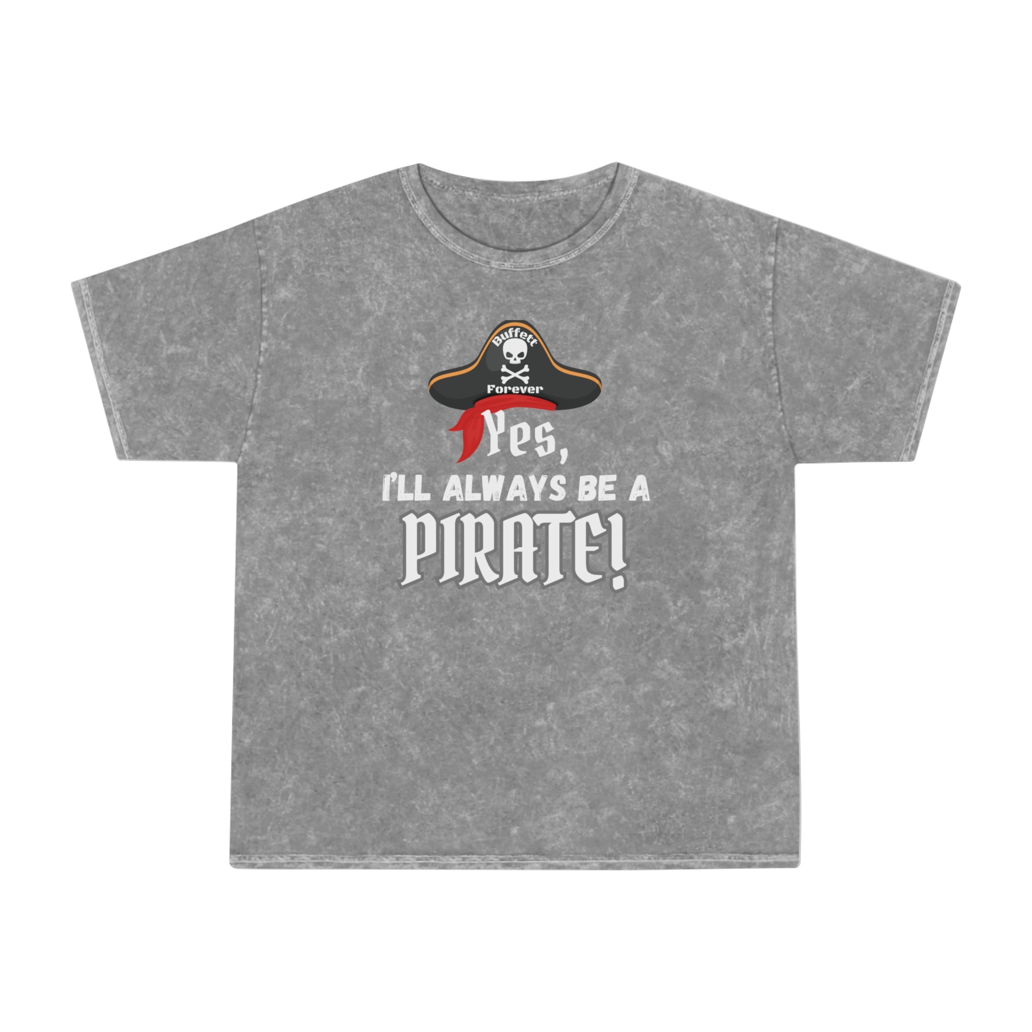 Adult Unisex Always Be a Pirate Graphic Mineral Wash Short Sleeve Tee