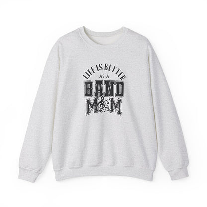 Adult Unisex Life is Better As A Band Mom Graphic Sweatshirt