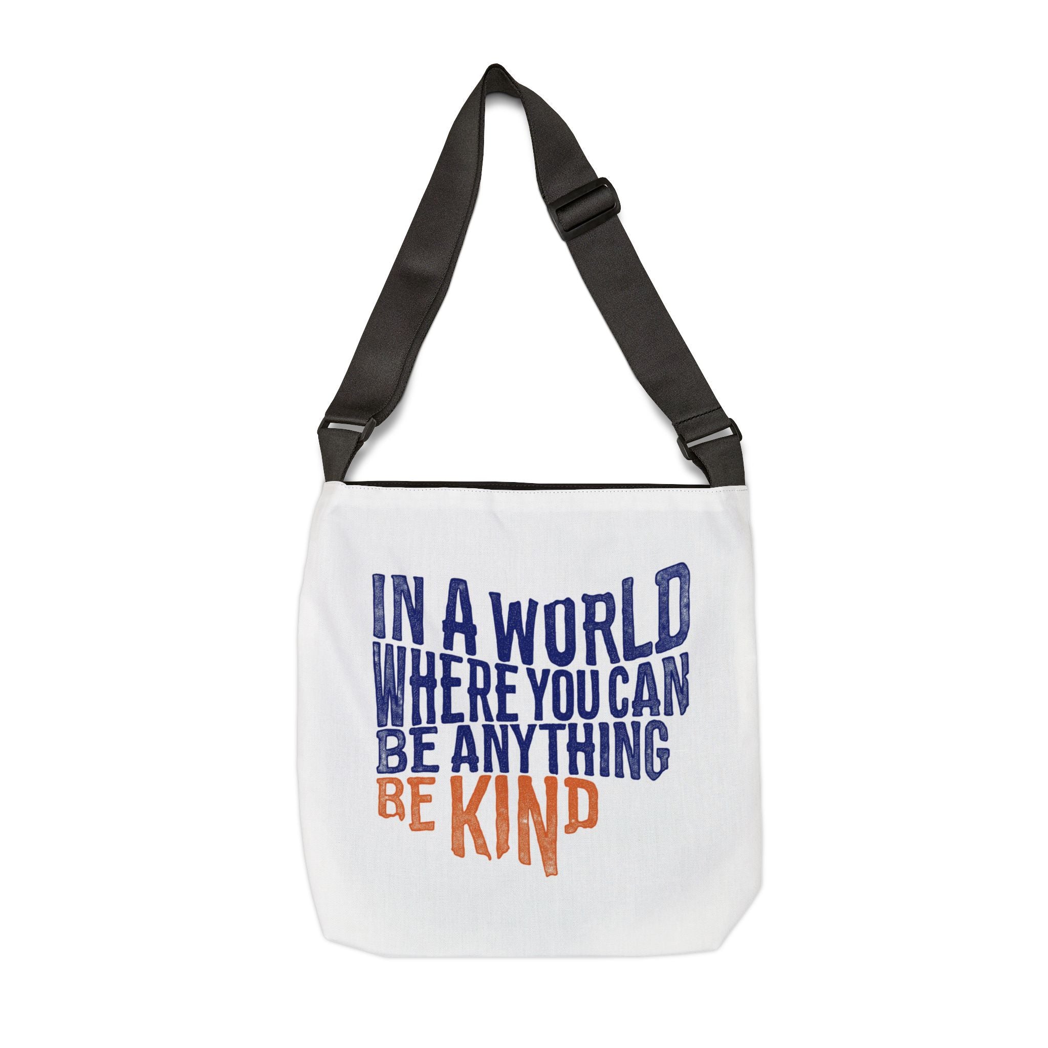 "Be Kind" Bridgeway Graphic Adjustable Tote Bag