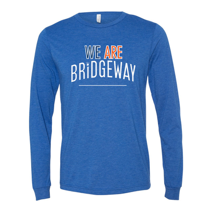 Adult Unisex "We are Bridgeway" Graphic Long Sleeve Tee