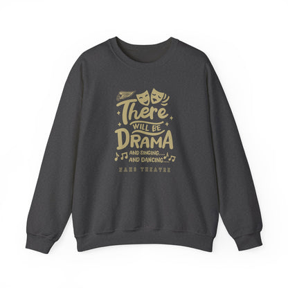 Adult Unisex There Will Be Drama Graphic Sweatshirt