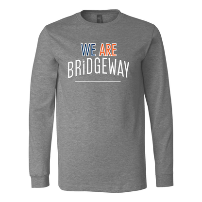 Adult Unisex "We are Bridgeway" Graphic Long Sleeve Tee