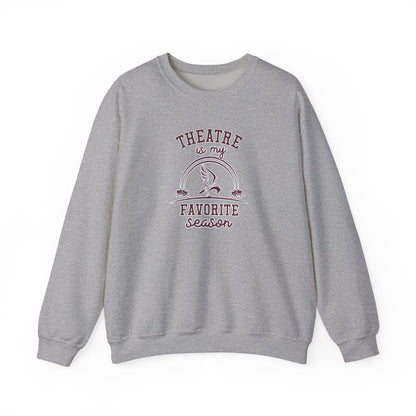 Adult Unisex Theatre Is My Favorite Season Graphic Sweatshirt