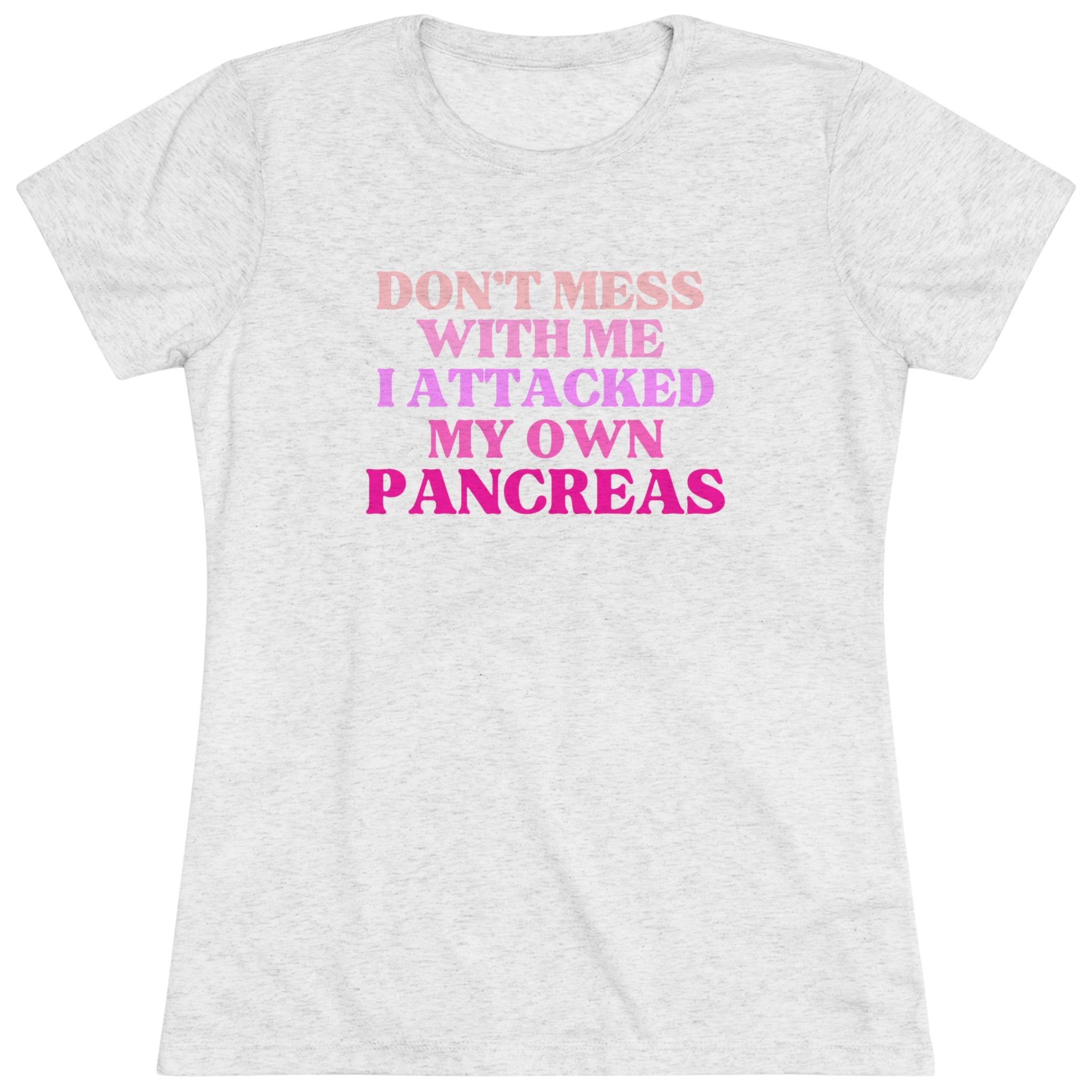 Women's Super Soft Don't Mess With Me T1D Pink Short Sleeve Graphic Tee