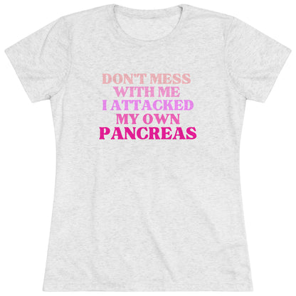 Women's Super Soft Don't Mess With Me T1D Pink Short Sleeve Graphic Tee