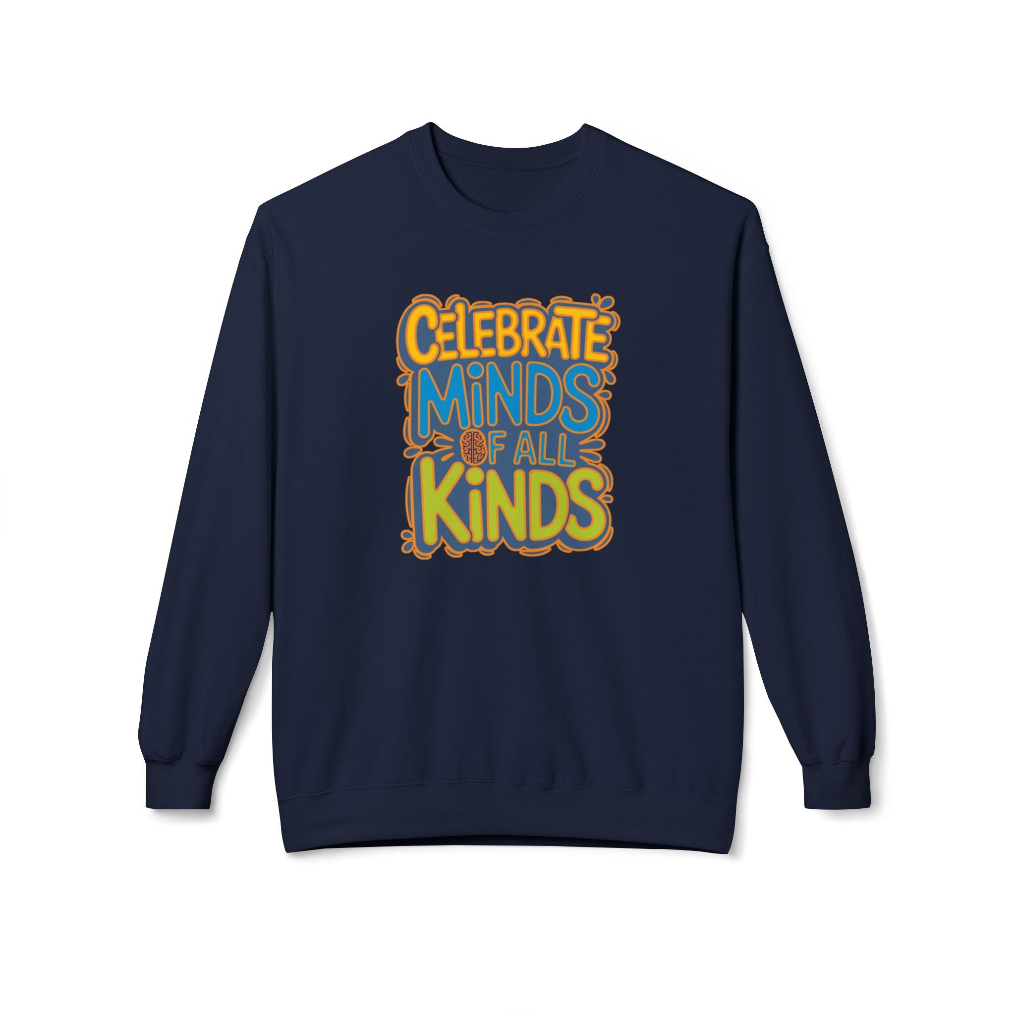 Adult Unisex Celebrate Minds Bubble Font Graphic Soft Style Sweatshirt
