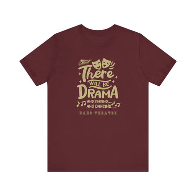 Adult Unisex There Will Be Drama Graphic Short Sleeve Soft Tee