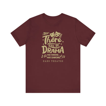 Adult Unisex There Will Be Drama Graphic Short Sleeve Soft Tee