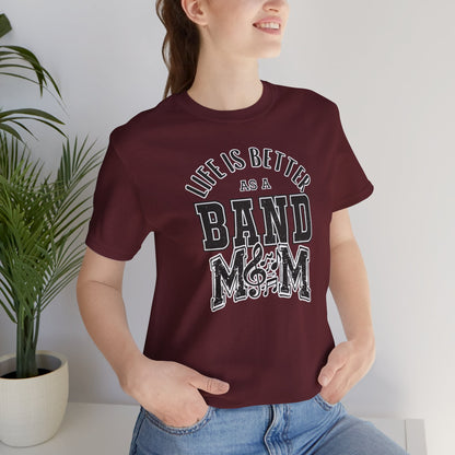 Adult Unisex Life is Better As A Band Mom Graphic Short Sleeve Soft Tee