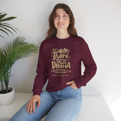 Adult Unisex There Will Be Drama Graphic Sweatshirt