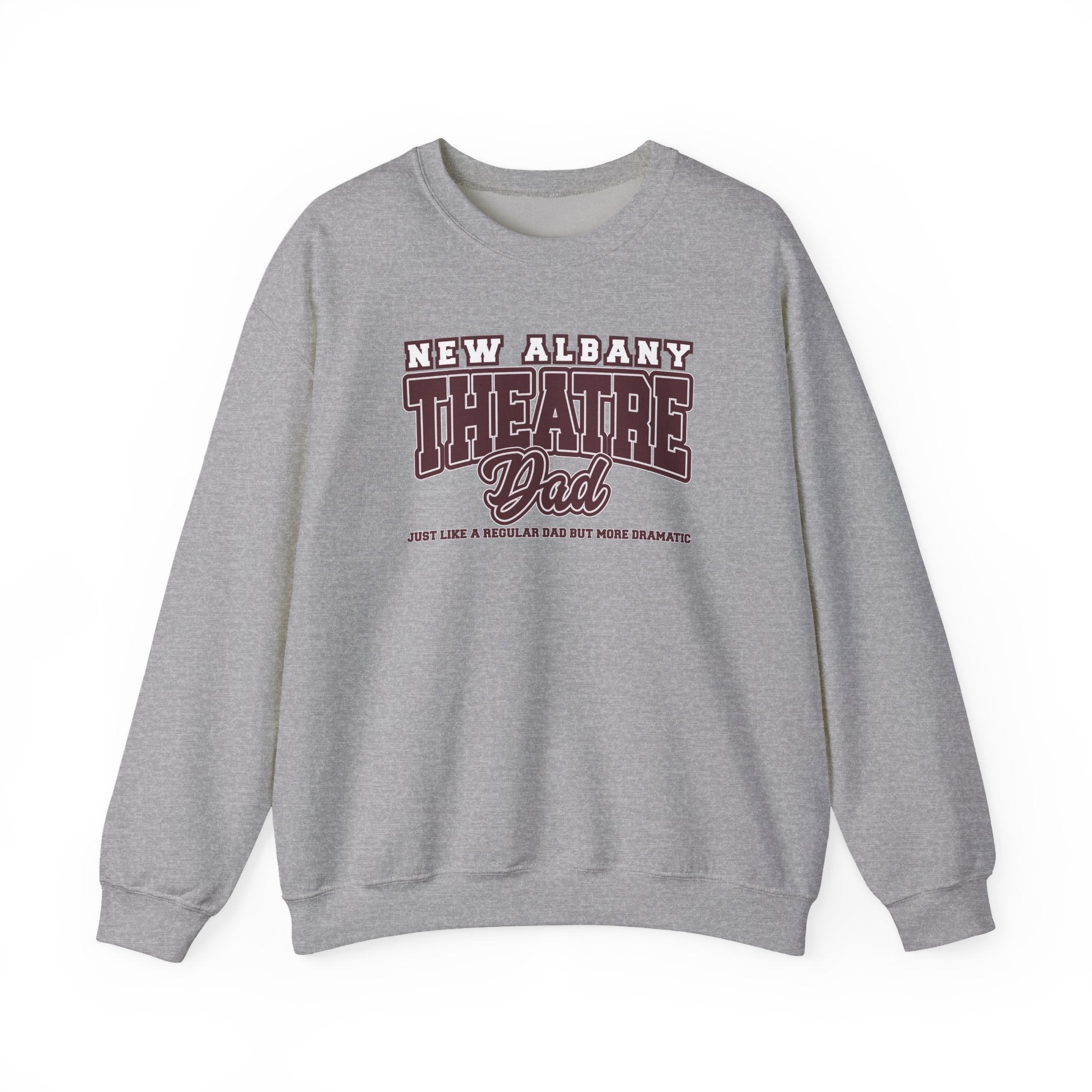 Adult Unisex New Albany Theatre Dramatic Dad Graphic Sweatshirt
