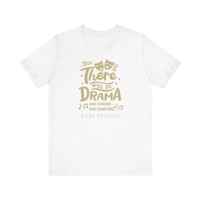 Adult Unisex There Will Be Drama Graphic Short Sleeve Soft Tee