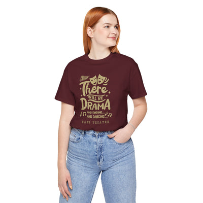 Adult Unisex There Will Be Drama Graphic Short Sleeve Soft Tee