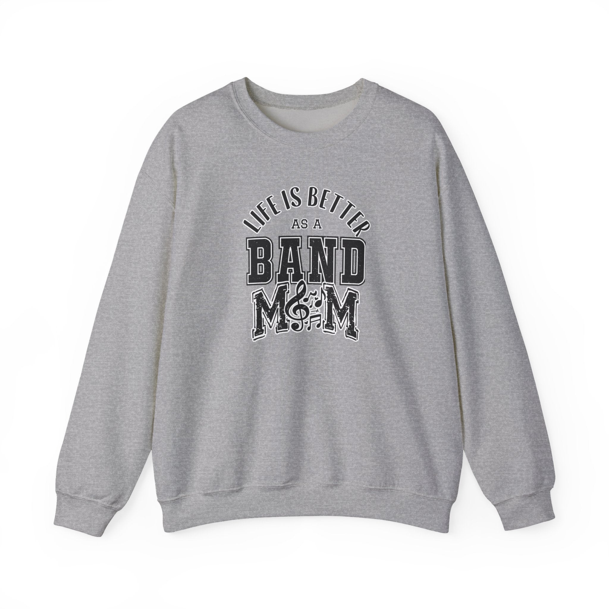 Adult Unisex Life is Better As A Band Mom Graphic Sweatshirt