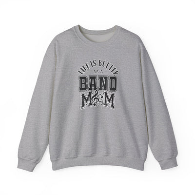 Adult Unisex Life is Better As A Band Mom Graphic Sweatshirt