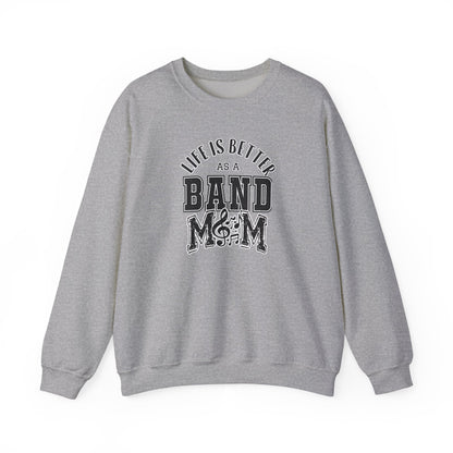 Adult Unisex Life is Better As A Band Mom Graphic Sweatshirt