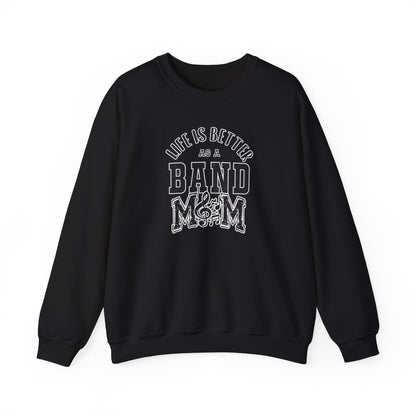 Adult Unisex Life is Better As A Band Mom Graphic Sweatshirt