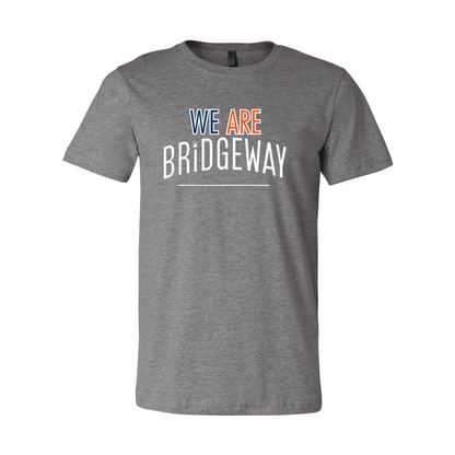 Adult Unisex "We are Bridgeway" Graphic Short Sleeve Tee